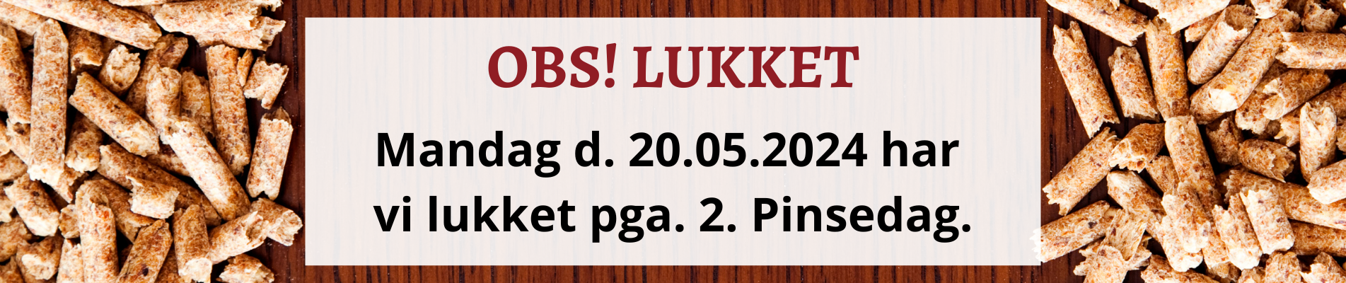 Lukket 2. Pinsedag Lukket 2. Pinsedag